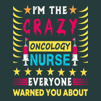 Oncology Nurse T  Shirt I'm The Crazy Oncology Nurse T  Shirt Premium Hoodie | Teevron