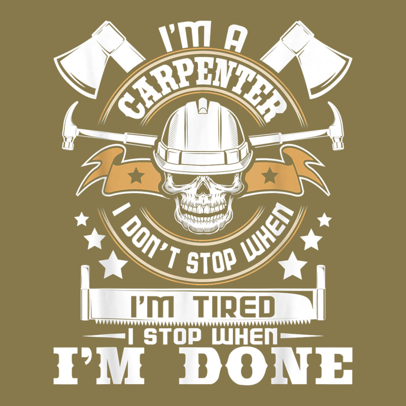 I'm A Carpenter I Don't Stop   Funny Carpentry Woodworking T Shirt Premium Hoodie by linhVisuals | Teevron