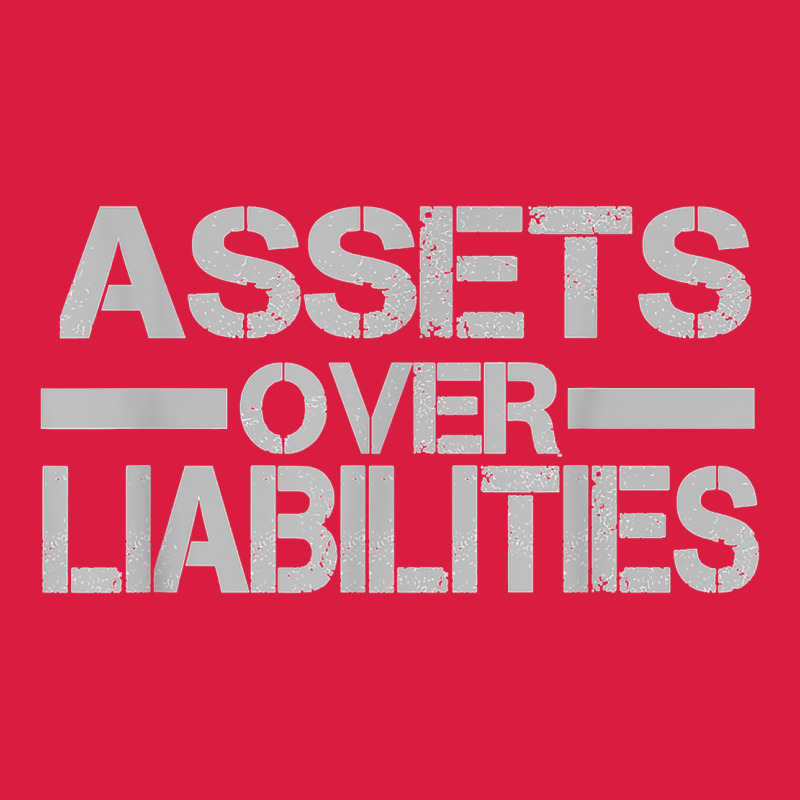 Assets Over Liabilities Mens T Shirt Premium Hoodie by linhVisuals | Teevron