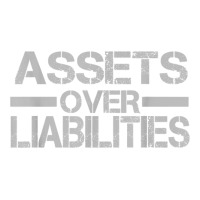 assets over liabilities mens t shirt | Teevron