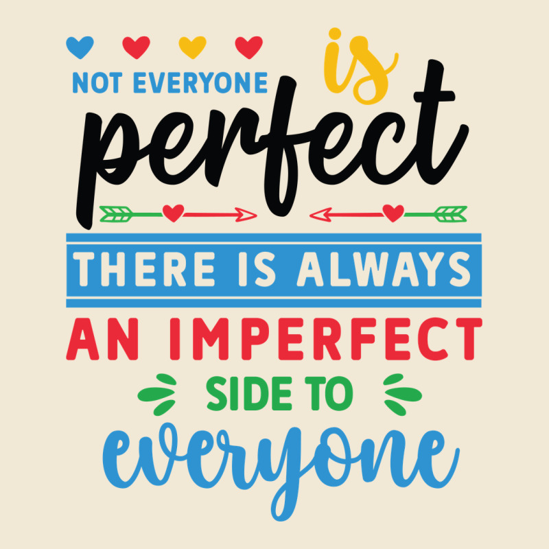 Not Everyone Is Perfect. There Is Always An Imperf Premium Tee by CowhideDigitalArt | Teevron