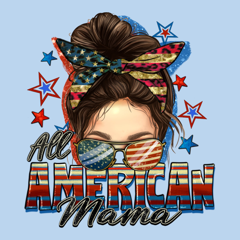 All American Mama Messy Bun 4th Of July Classic Tee by FaDigitalArtStudio | Teevron