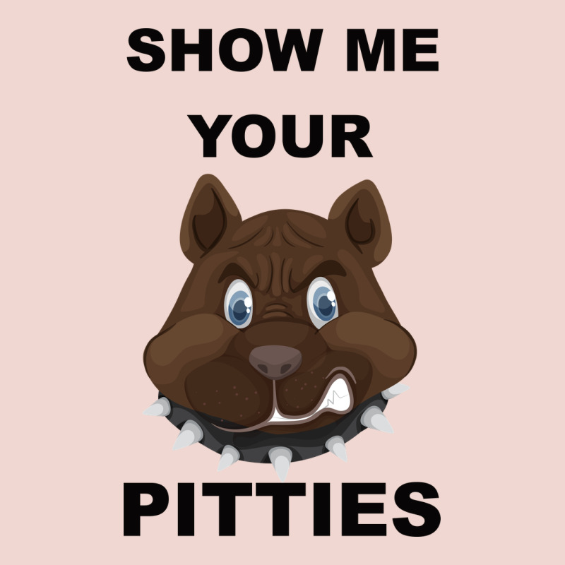 Show Me Your Pitties Premium Sweatshirt by Bettercallsaul | Teevron