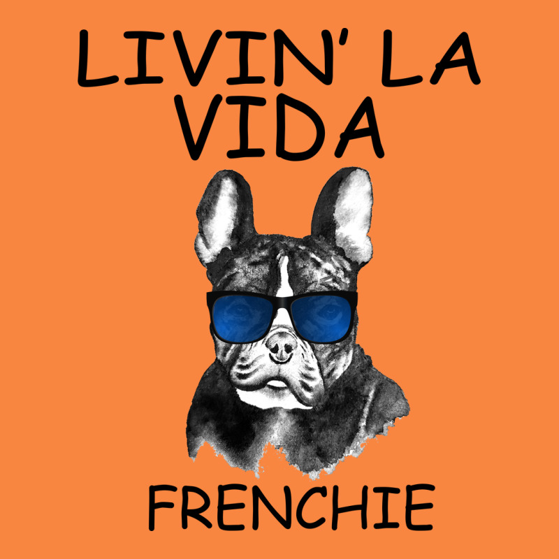 Livin' La Vida Frenchie Premium Sweatshirt by Bettercallsaul | Teevron