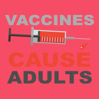 Vaccines Cause Adults Premium Sweatshirt | Teevron