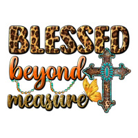 Blessed Beyond Measure | Teevron