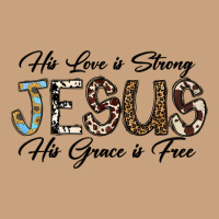 His Love Is Strong Jesus His Grace Is Free Vintage Tee | Teevron