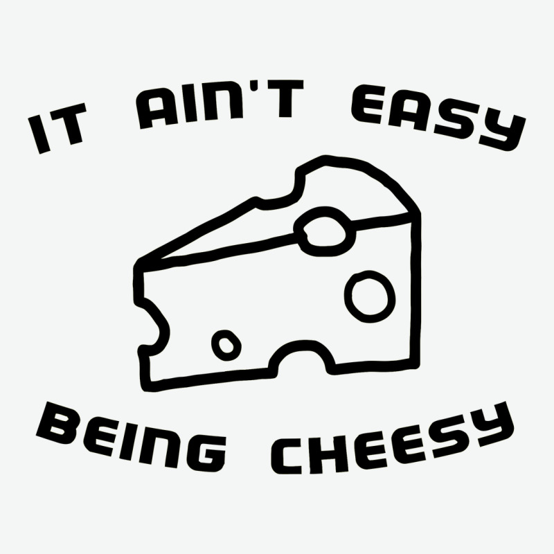 It Ain't Easy Being Cheesy Urban Heavy Tee by DesignPulse | Teevron