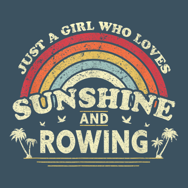 Rowing  . Just A Girl Who Loves Sunshine And Rowing Urban Heavy Tee by DesignPulse | Teevron