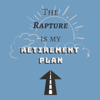 The Rapture Is My Retirement Plan Bible Heaven Jesus Urban Heavy Tee | Teevron