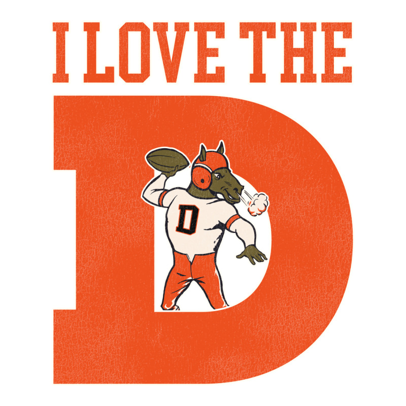 I Love The D Broncos Football Quote Urban Heavy Tee by PixelWave | Teevron