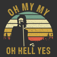 Oh My My Oh Hell Yes Petty Funny Music Fans Gifts Urban Heavy Tee | Teevron