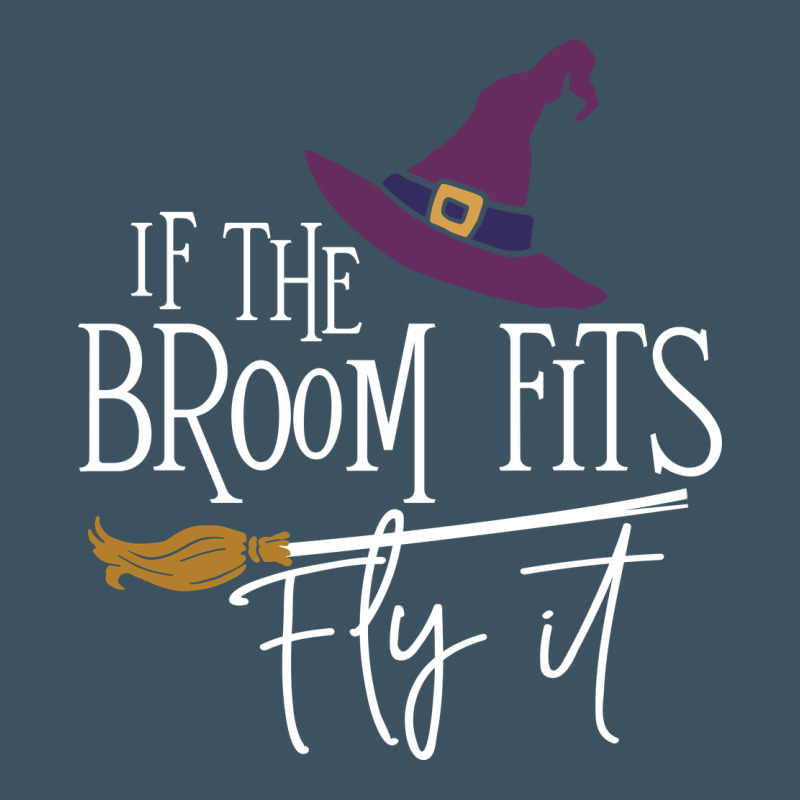 If The Broom Fit Fly It Urban Heavy Tee by ArtChic | Teevron
