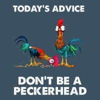 Hei Hei Today's Advice Don't Be A Peckerhead Urban Heavy Tee | Teevron