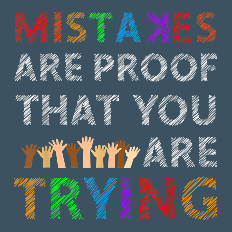 Mistakes Are Proof That You Are Trying Teacher Inspirational T Shirt Urban Heavy Tee by StudioElite | Teevron