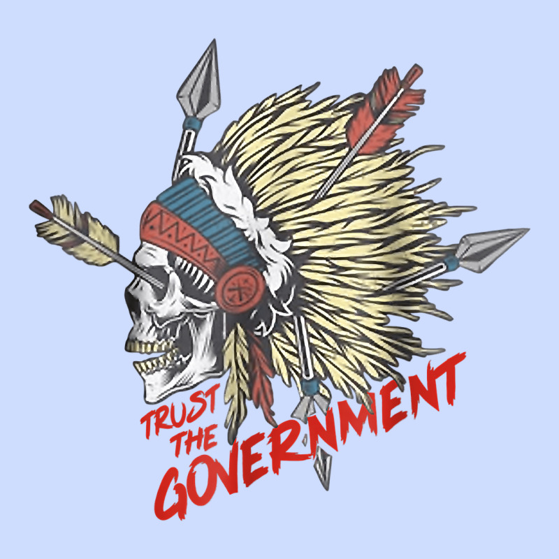 Trust The Government Skull Native American Chief Native T Shirt Urban Heavy Tee by StudioElite | Teevron
