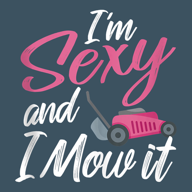 I'm Sexy And I Mow It Funny Mow Pun Tank Top Urban Heavy Tee by StudioElite | Teevron