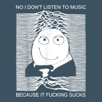 No I Don't Listen To Music Because It Fuckking Suckks T Shirt Urban Heavy Tee | Teevron
