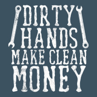 Dirty Hands Make Clean Money T Shirt Wrench Mechanic Gift Urban Heavy Tee | Teevron