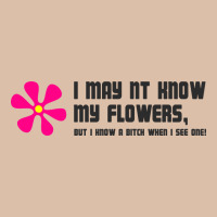 I May Not Know My Flowers  T Shirt Urban Heavy Tee | Teevron