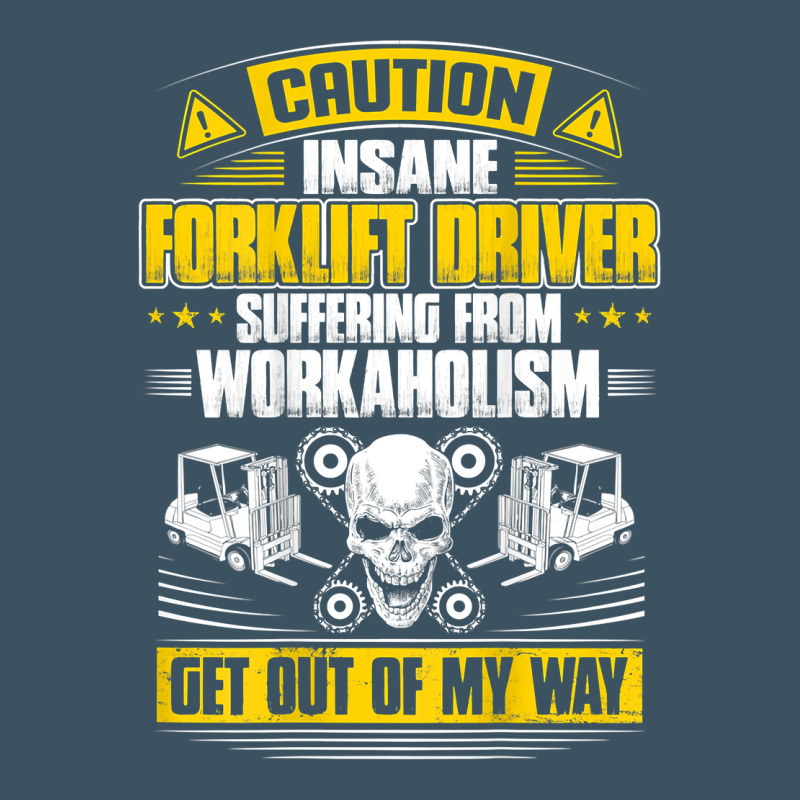 Forklift Operator Get Out Of My Way Forklift Driver T Shirt Urban Heavy Tee by SnappyArt | Teevron