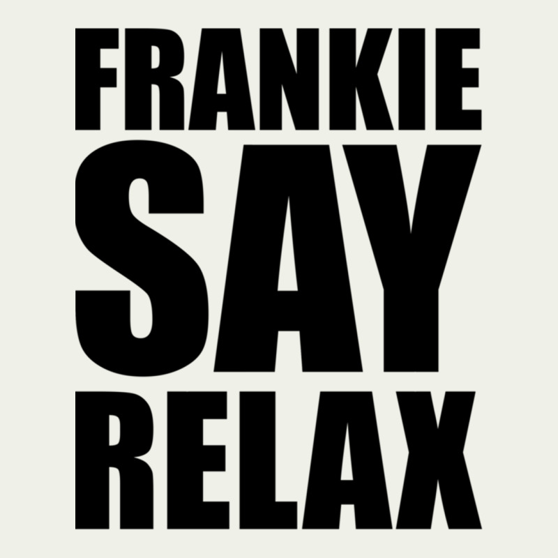 Frankie Say Relax Essential Urban Heavy Tee by FloraArt | Teevron