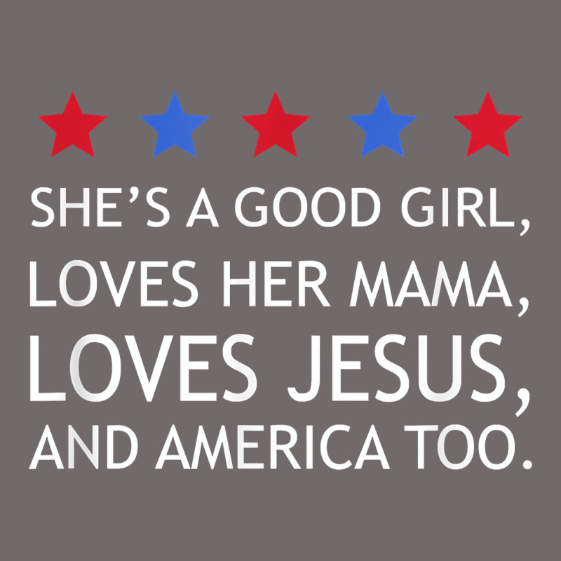 She's A Good Girl, She's Loves Her Mama, Loves Jesus T Shirt Urban Heavy Tee by FloraArt | Teevron