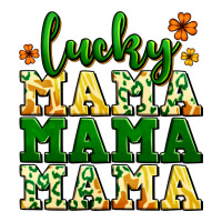 lucky mama mama mama  St. Patrick's | Teevron