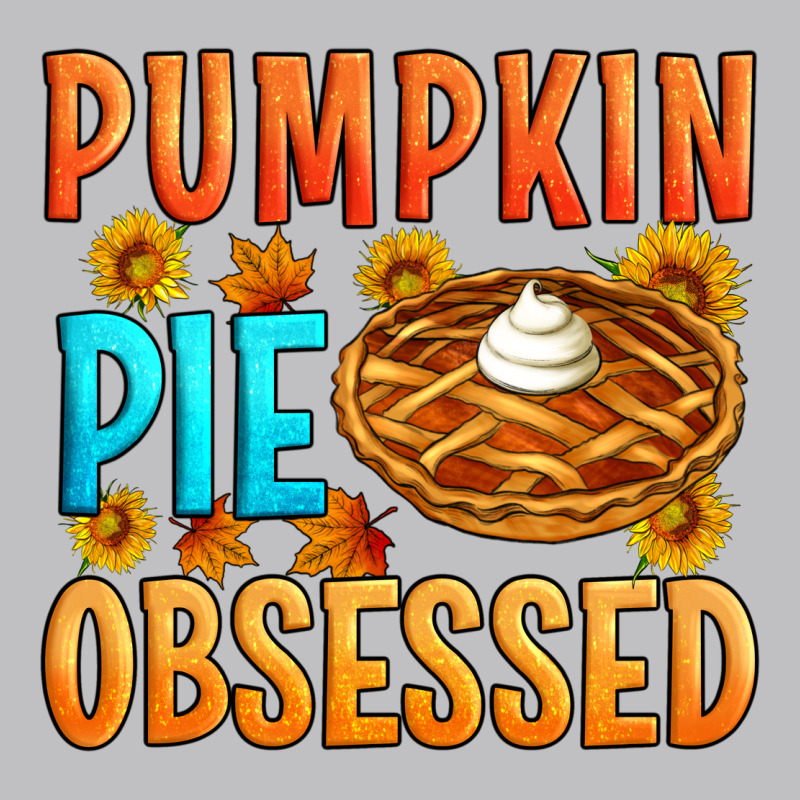 Pumpkin Pie Obsessed Long Sleeve Tee by Artiststas | Teevron