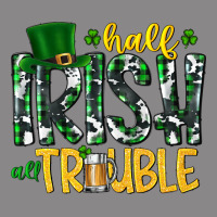 Half Irish All Trouble Vintage Tee | Teevron