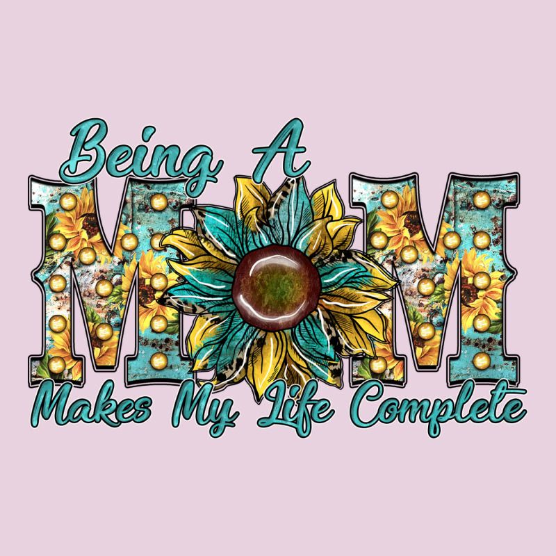 Being A Mom Makes My Life Complete Ladies Tee by SublimationCraftShop | Teevron