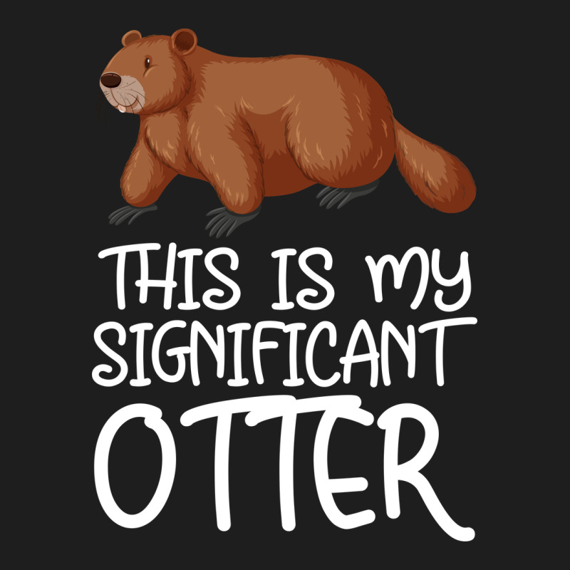 This Is My Significant Otter Classic Tee by Bettercallsaul | Teevron