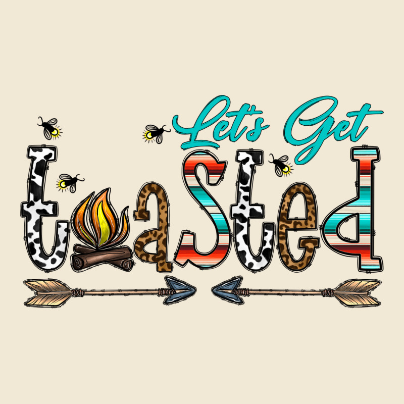 Let's Get Toasted Ladies Tee by CowhideDigitalArt | Teevron