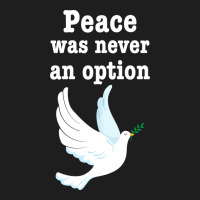 Peace Was Never An Option Heavyweight Hoodie | Teevron