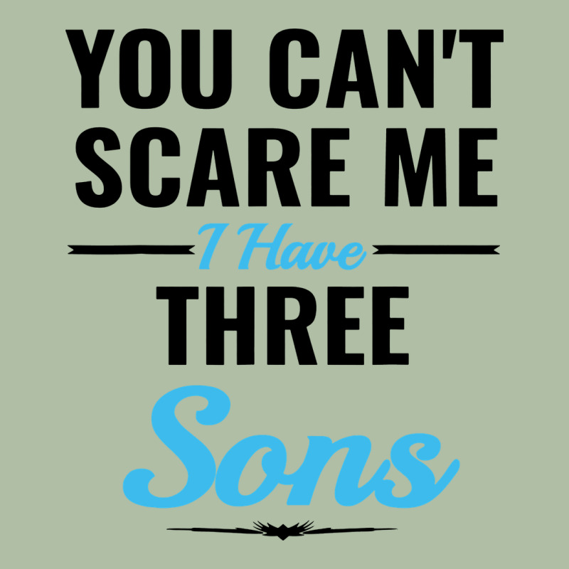 You Can't Scare Me I Have Three Sons Urban Heavy Tee by artisFamous | Teevron