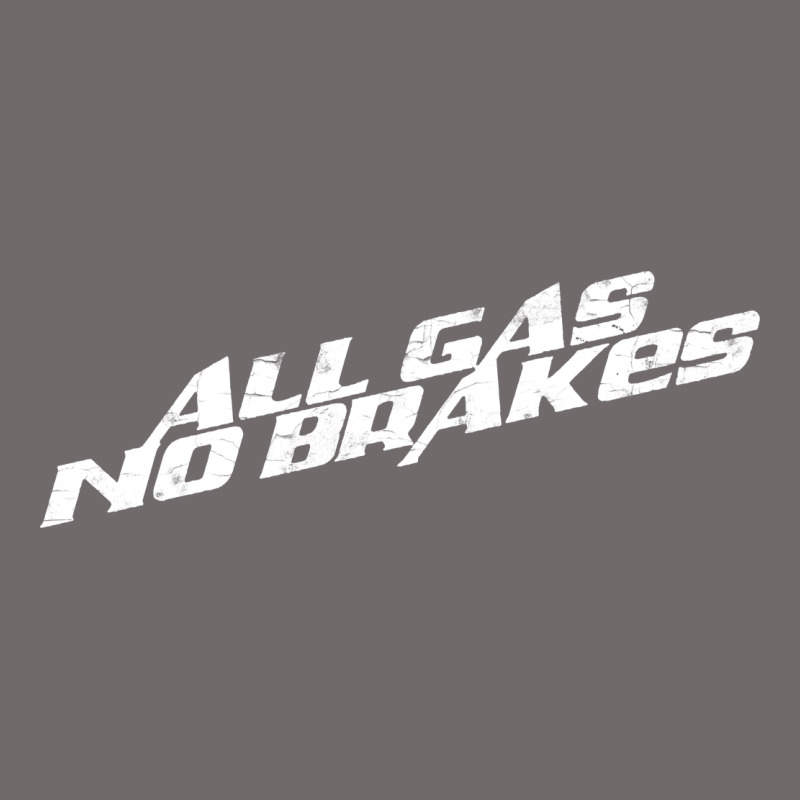 All Gas No Brakes For Dark Urban Heavy Tee by artisFamous | Teevron