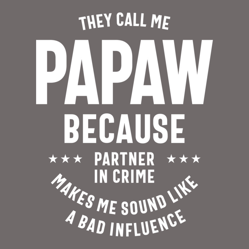 Mens They Call Me Papaw Because Partner In Crime - Dad & Grandpa Birth Urban Heavy Tee by artisFamous | Teevron