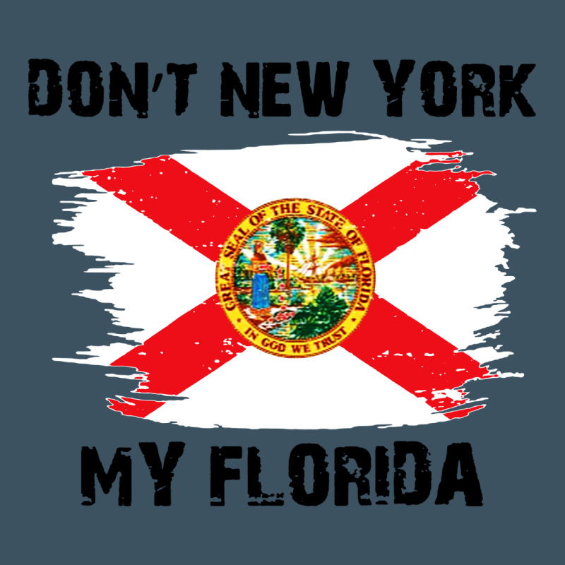 Don't New York My Florida T Shirt Flag Urban Heavy Tee by artisFamous | Teevron