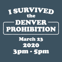 I Survived Denver Prohibition 2020 Urban Heavy Tee | Teevron