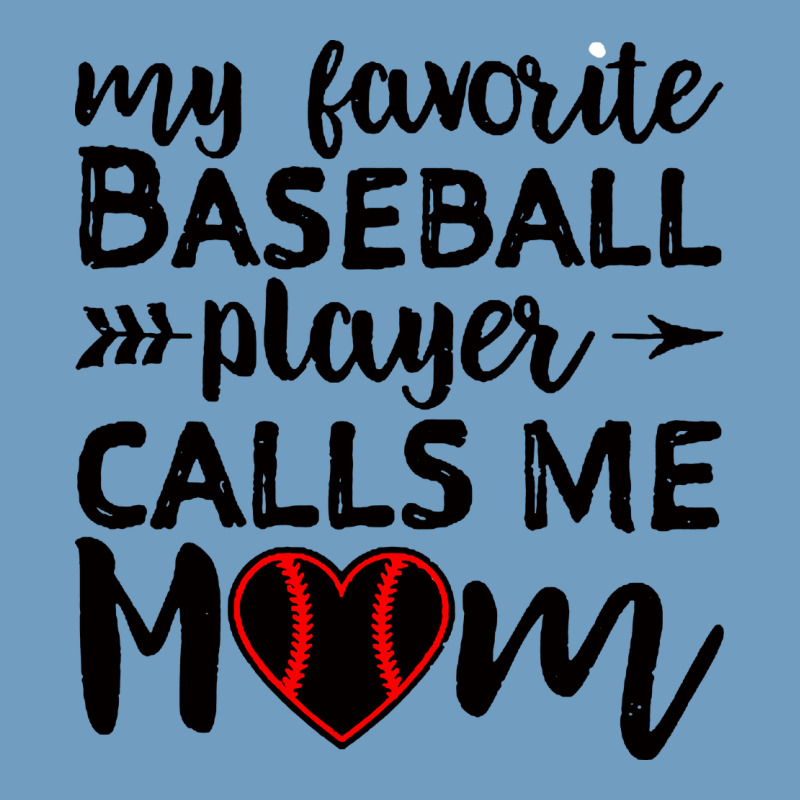 Womens My Favorite Baseball Player Calls Me Mom Urban Heavy Tee by artisFamous | Teevron