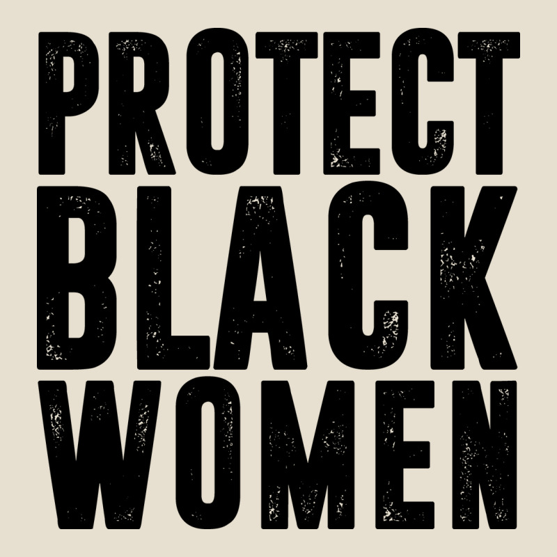 Protect Black Women Quotes Urban Heavy Tee by artisFamous | Teevron