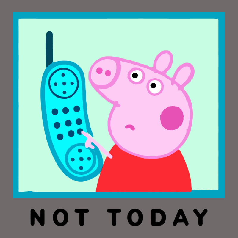 Peppa Pig Not Today Urban Heavy Tee by artisFamous | Teevron
