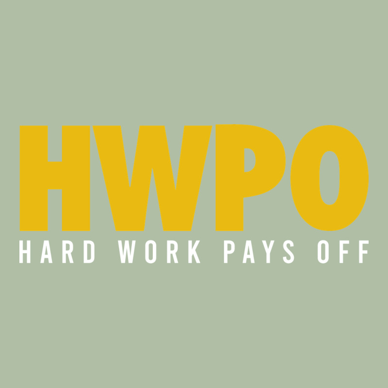 Hwpo - Hard Work Pays Off Urban Heavy Tee by artisFamous | Teevron