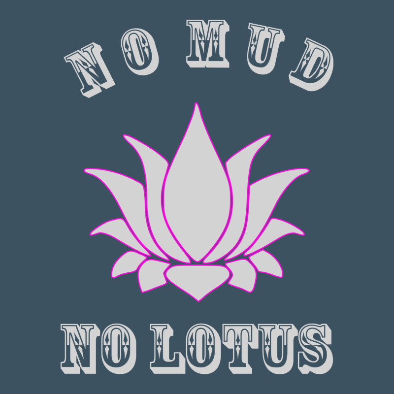 No Mud No Lotus Tee Buddha Buddhist Yoga Urban Heavy Tee by artisFamous | Teevron