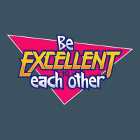 Be Excellent To Each Other Urban Heavy Tee | Teevron