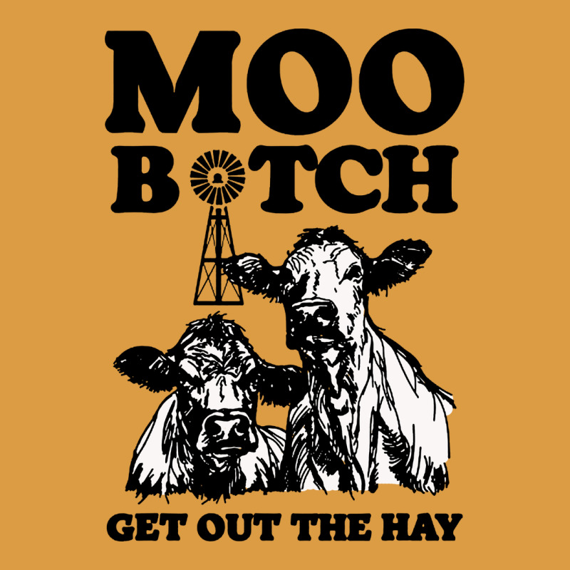 Moo Bitch Get Out The Hay Urban Heavy Tee by artisFamous | Teevron