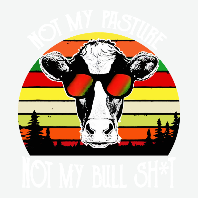 Vintage Not My Pasture Not My Bull Cow Urban Heavy Tee by artisFamous | Teevron