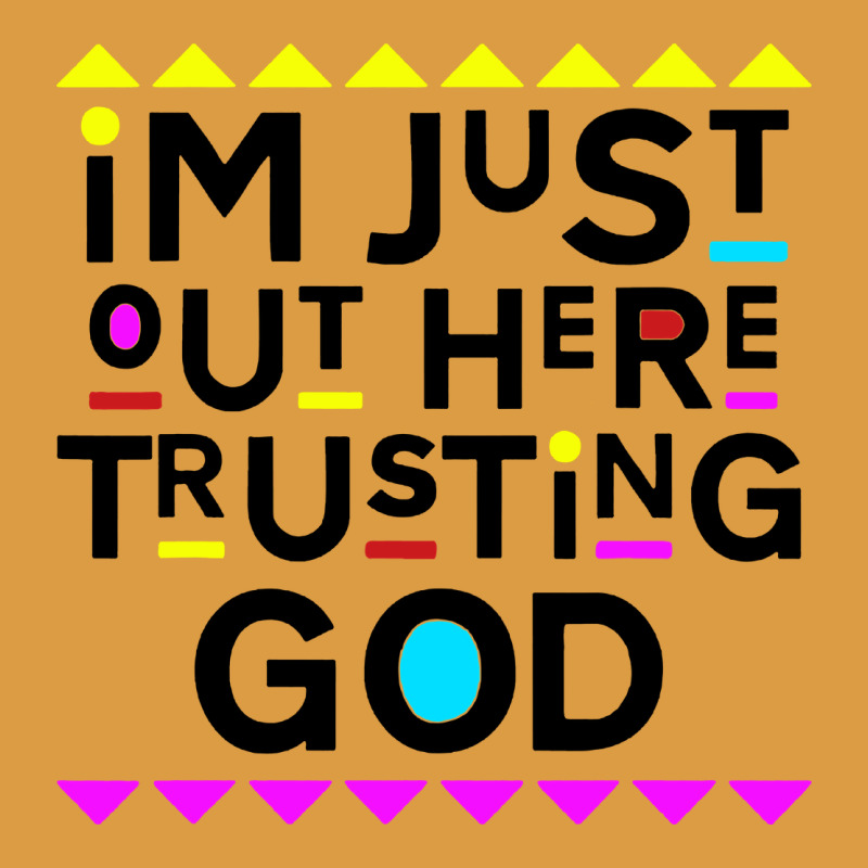 I'm Just Out Here Trusting God Urban Heavy Tee by artisFamous | Teevron