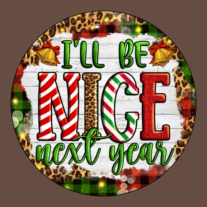 Christmas I'll Be Nice Next Year Long Sleeve Tee by Artiststas | Teevron