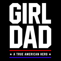 Girl Dad A True American Hero - Fathers Day Gift Urban Heavy Tee | Teevron